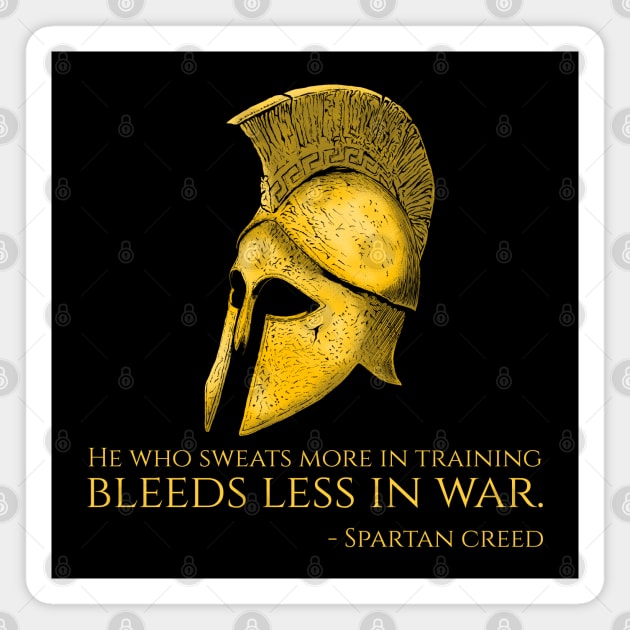 He Who Sweats More In Training Bleeds Less In War - Spartan Creed Magnet by Styr Designs